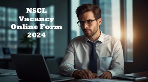 NSCL Vacancy Online Form 2024