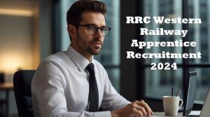 RRC Western Railway Apprentice Recruitment 2024