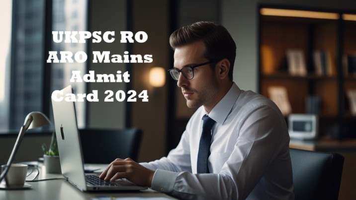 UKPSC RO ARO Mains Admit Card 2024