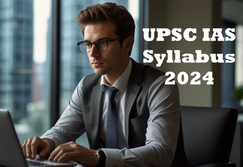 UPSC IAS Syllabus 2024